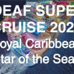 2027 Deaf Super Cruise - Royal Caribbean Star of the Seas