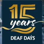 15th Year Celebration: Deaf Days 2025